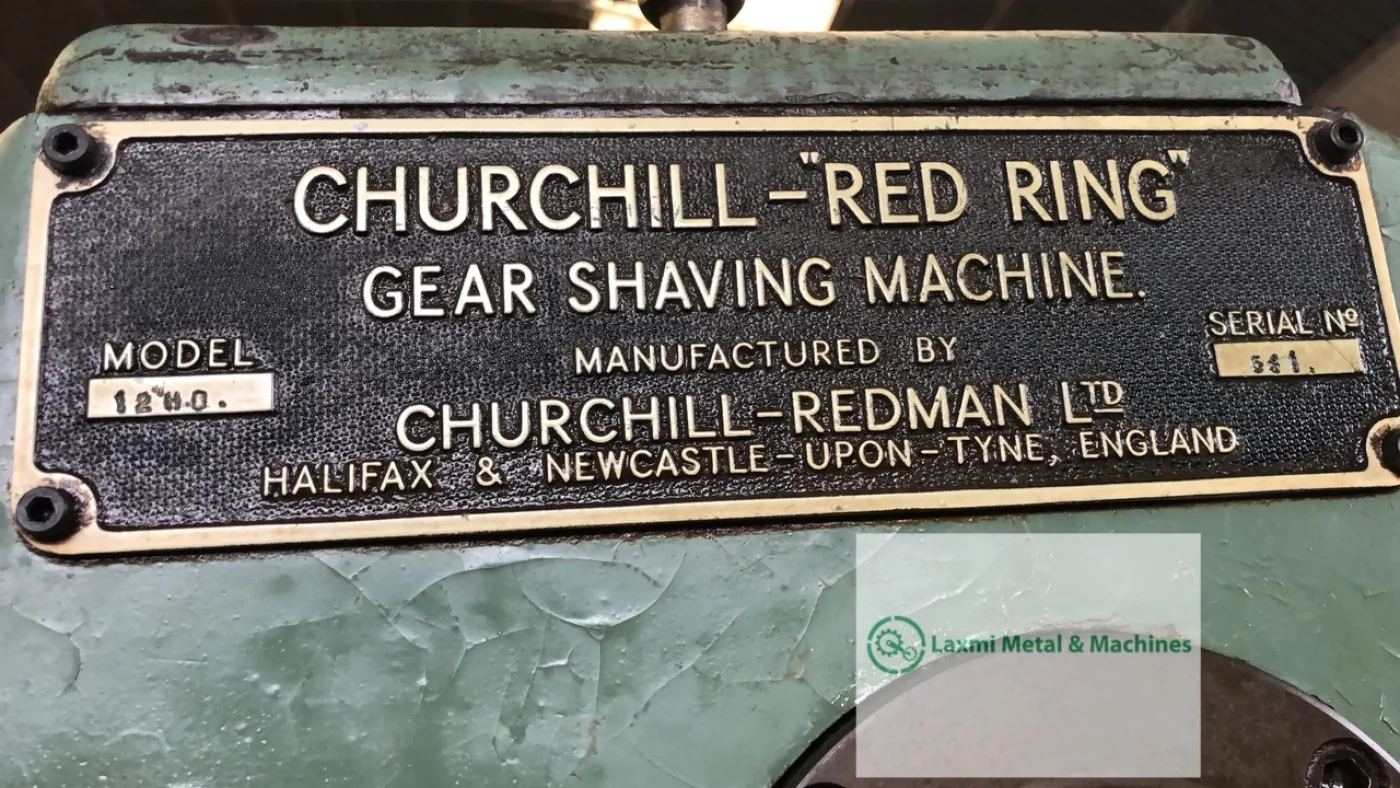 GEAR SHAVING, CHURCHILL - ‘RED RING’ - Laxmi Metal & Machines, Rohtak - 7